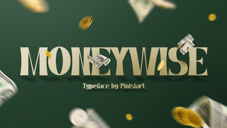 

MONEYWISE: A Commercial Display Font Where Money Brings Happiness and Prosperity