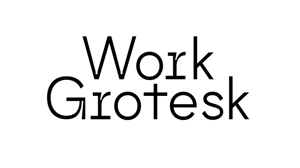 

Work Grotesk: A Fancy and Catchy Sans Serif Typeface