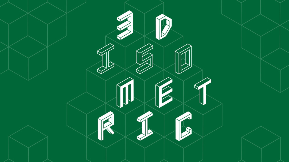 

3D Isometric: The Perfect Typeface for Making Bold Statements