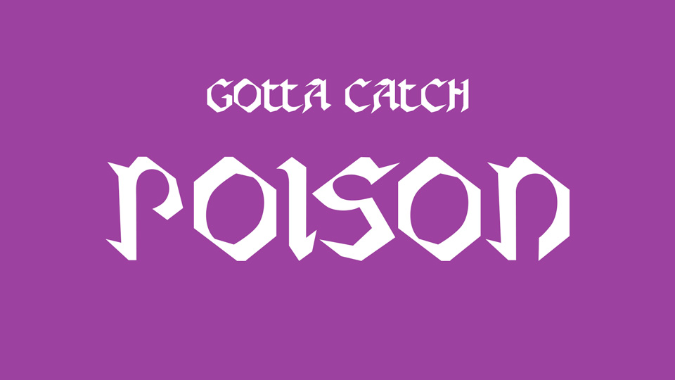 Birth of Gotta Catch Poison: An Experimental Typeface Created by Students Based on Pokémon Design