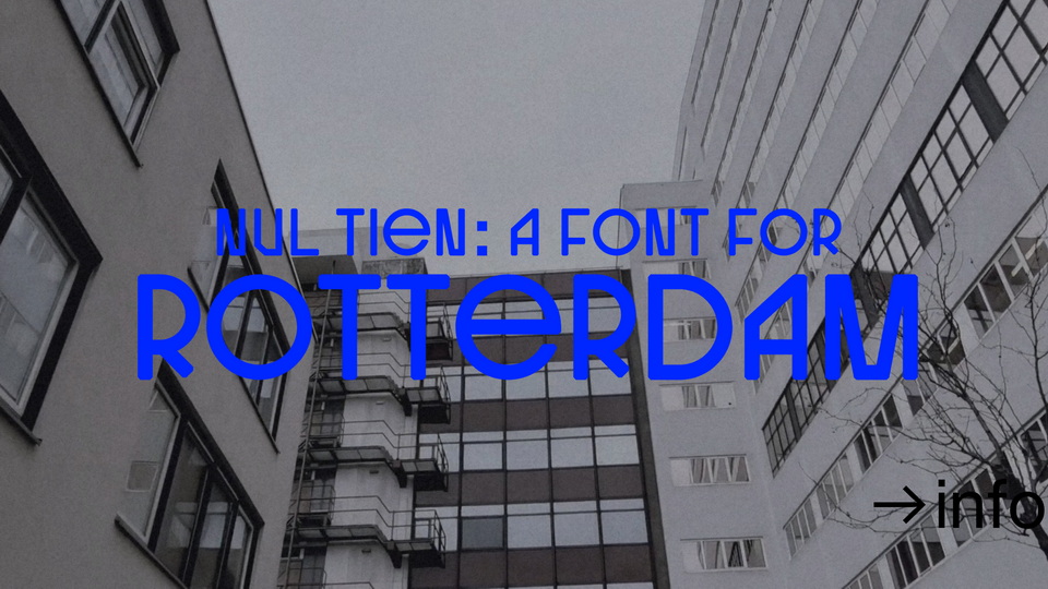 

NulTien: An Incredible Display Typeface Inspired by the Culture and Architecture of Rotterdam