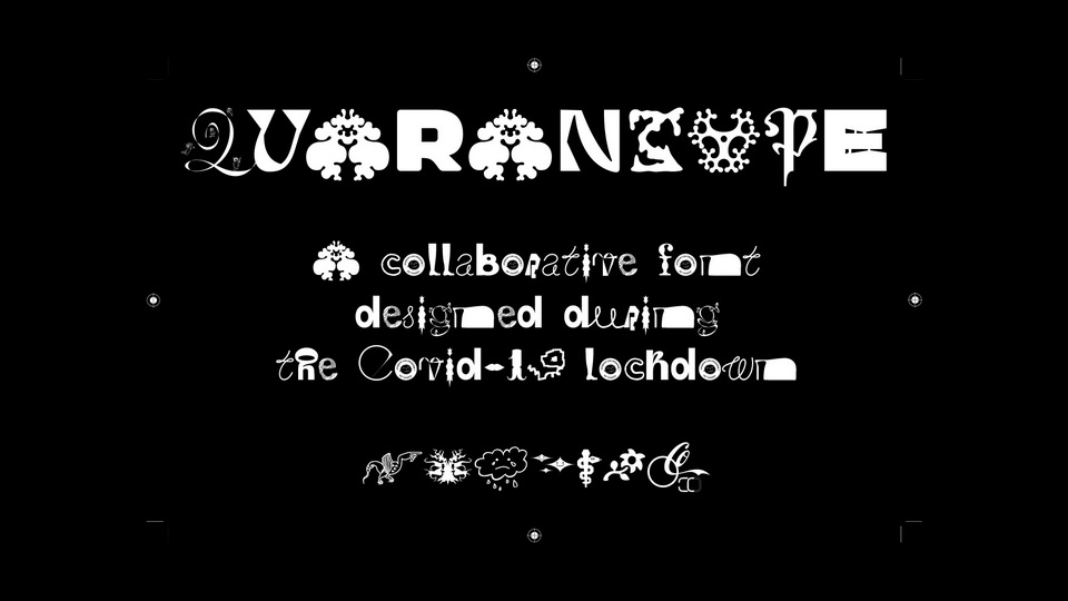 

Quarantype: A Unique Font Created During the Covid-19 Pandemic Lockdown