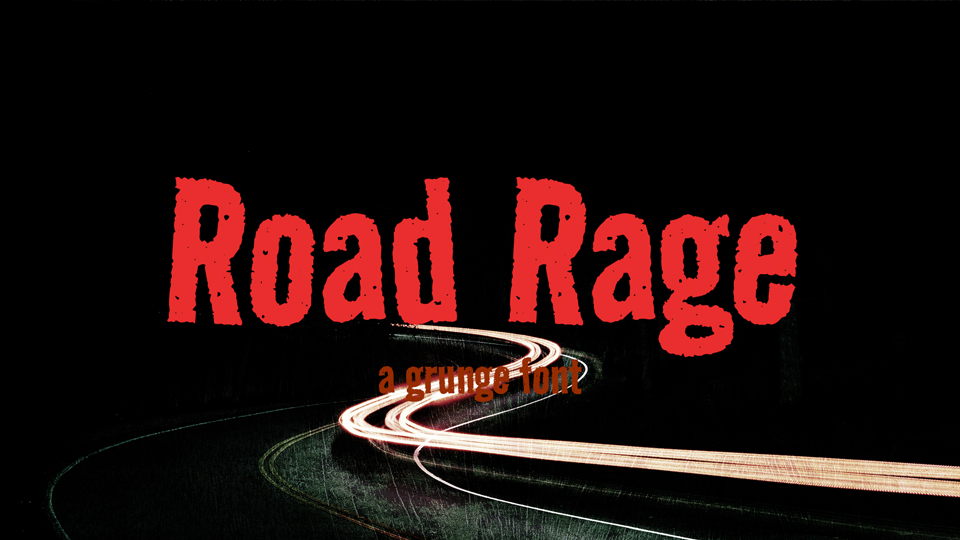 Road Rage: Edgy, Grunge-Inspired Font for Bold Statements and Attention-Grabbing Headlines