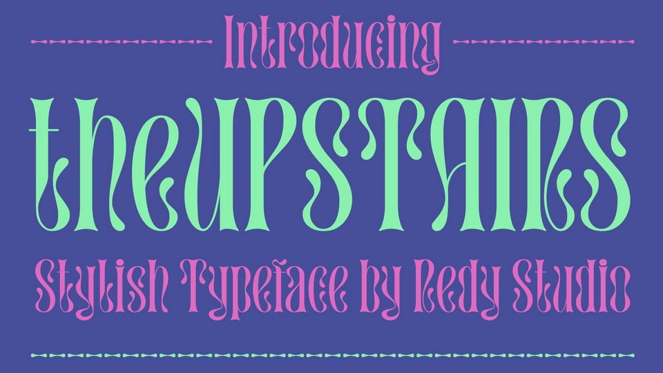 Upstairs Font: A Visually Appealing Display Typeface with Two Styles