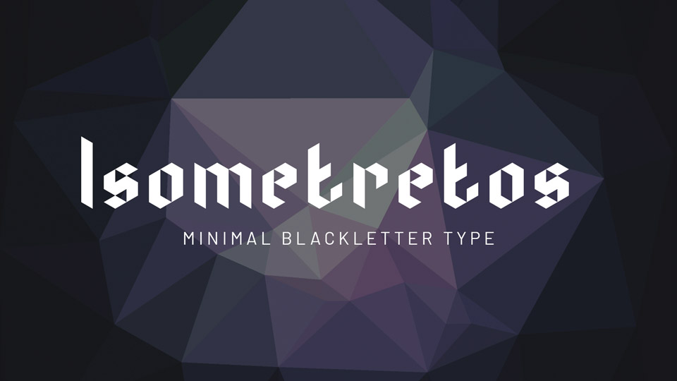 

Isometretos: A Unique Blackletter Font Composed of Triangles