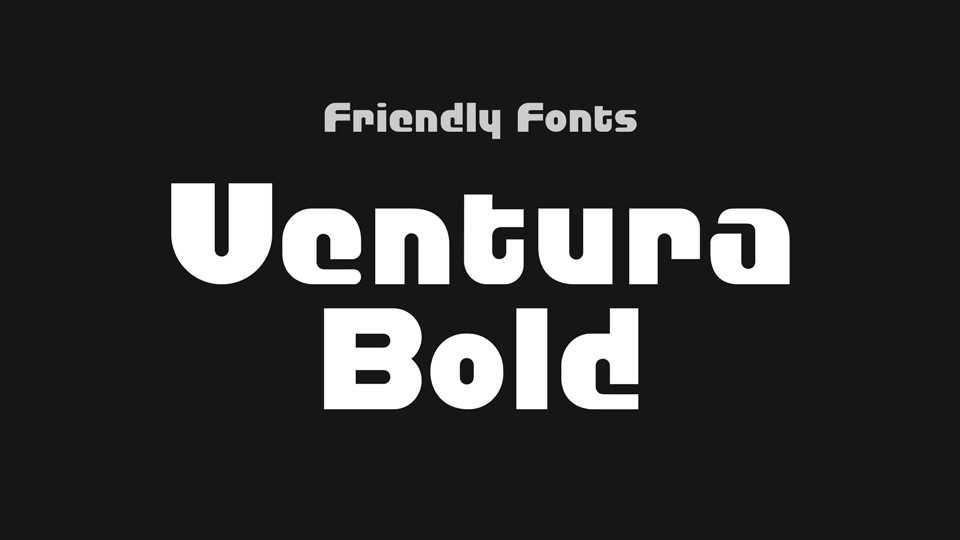 

Ventura: A Vibrant and Eye-Catching Geometric Display Typeface