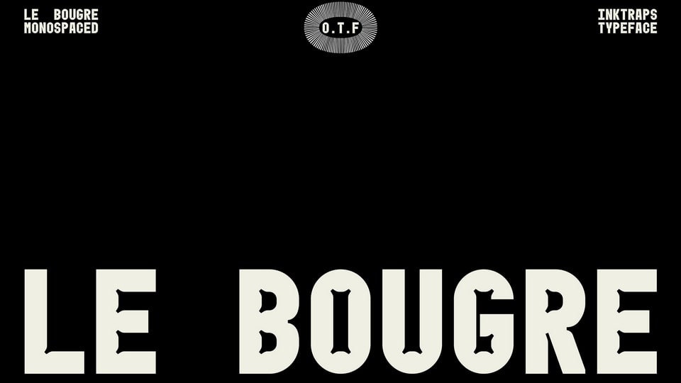 Le Bougre: A Captivating Monospaced Typeface for Large-Scale Designs