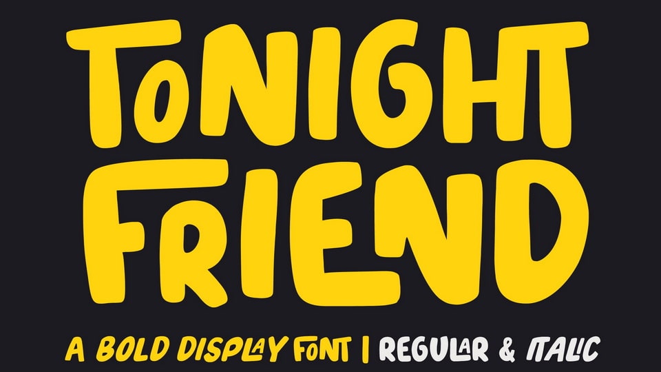Tonight Friend: A Bold and Quirky Display Font