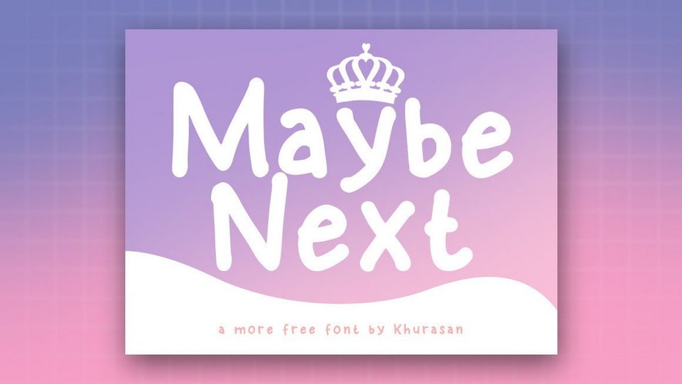 

Maybe Next: A Simple and Playful Handwritten Font