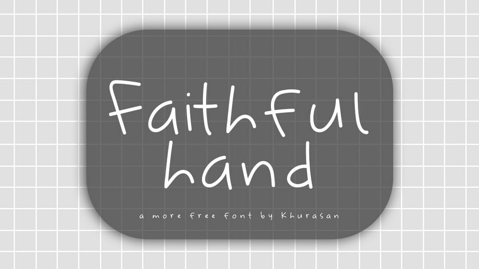 

 Faithful Hand - Modern and Quirky Handwritten Font