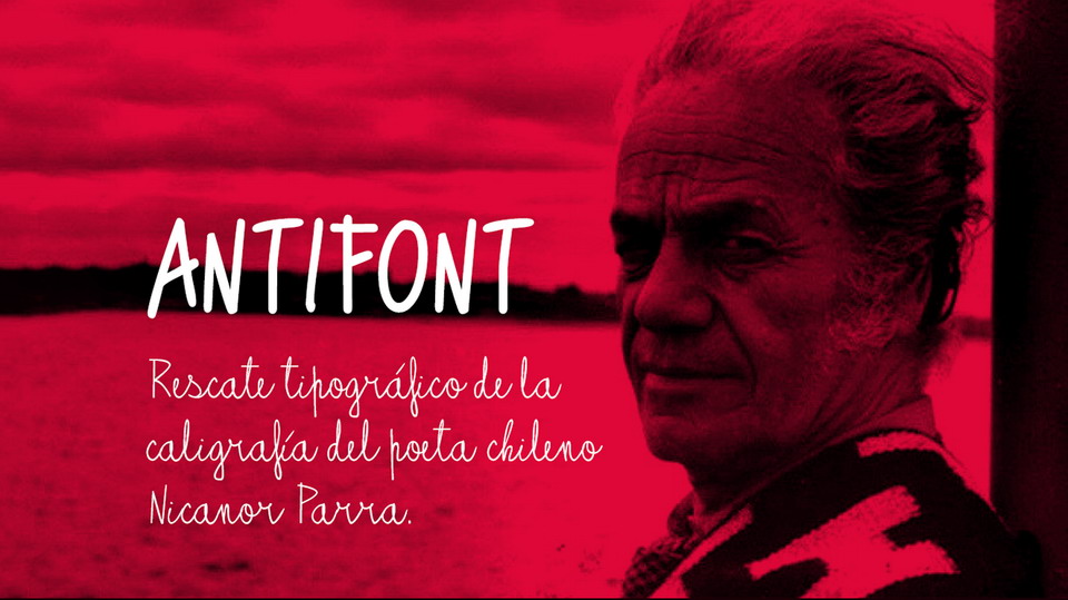 

Antifont: A Custom-Crafted Font Inspired by Nicanor Parra