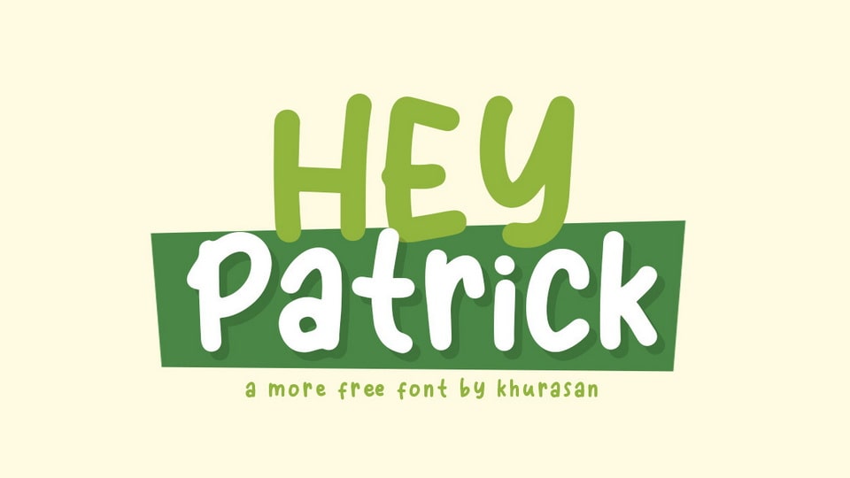 

Hey Patrick: A Perfect Font for Adding a Touch of Cheer and Quirkiness to Any Project