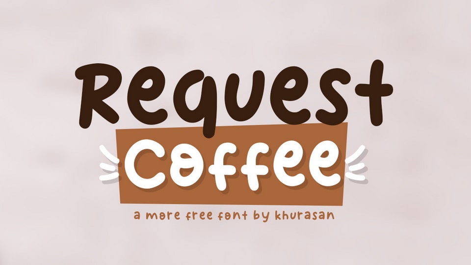 Request Coffee: Perfect Handwritten Font for Amusing and Simple Designs