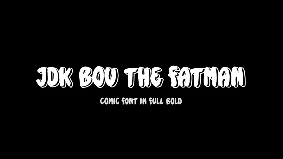 JDK Bou the Fatman: A Bold Comic Font for Graphic Inscriptions