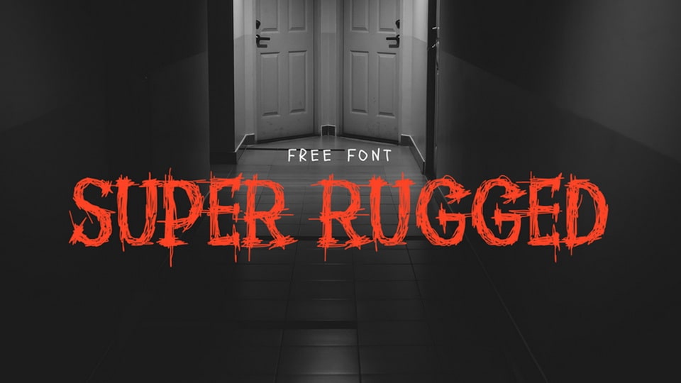 Super Rugged: A Spine-Chilling Horror Font