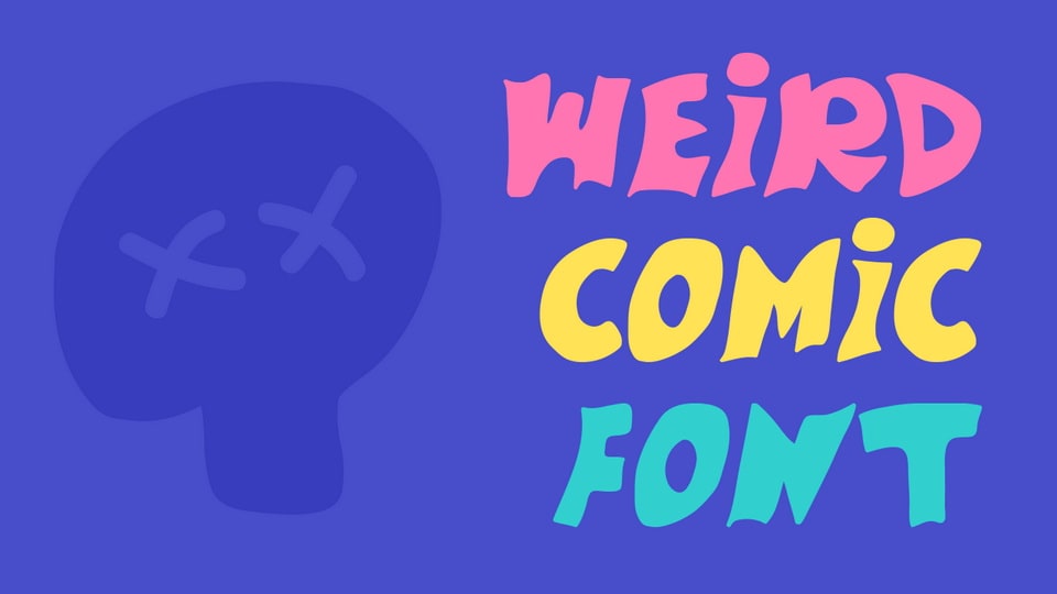 Weird Comic Font: Inject Groovy Fun into Your Designs