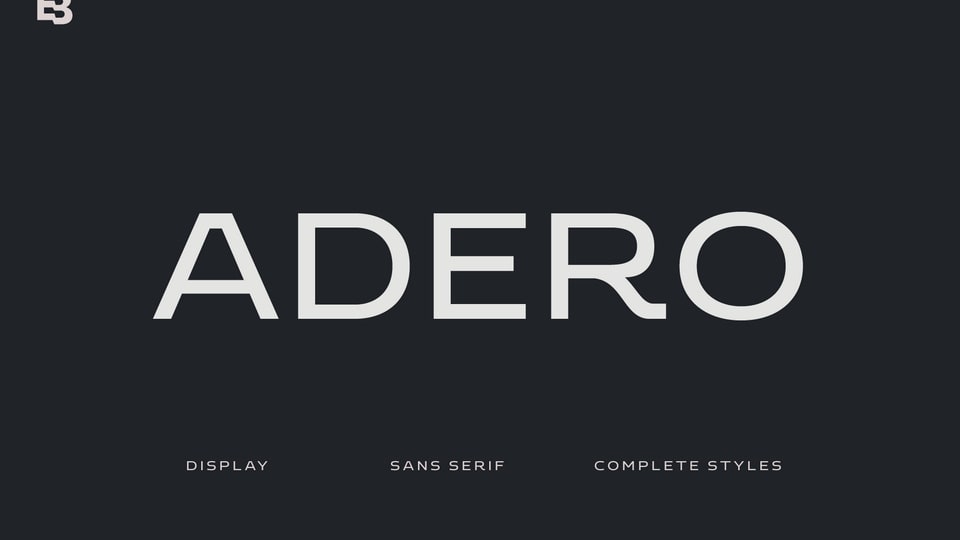

Adero: A Family of Display Fonts Featuring Modern and Futuristic Features