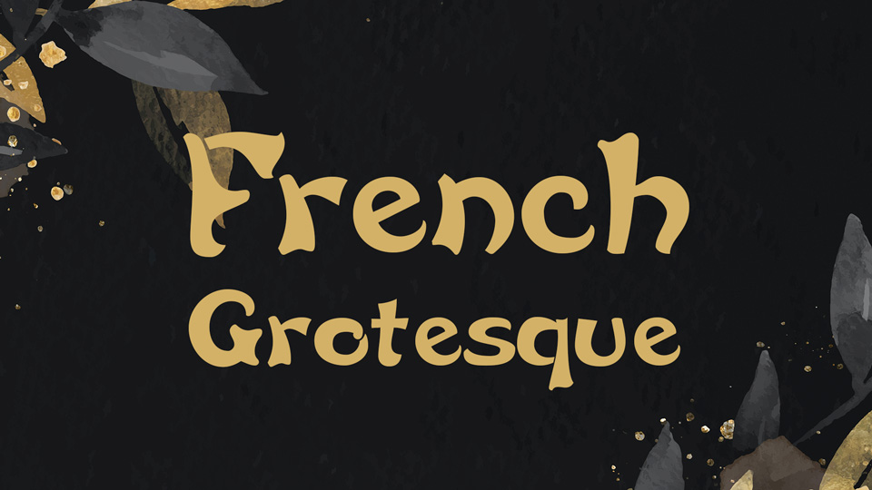 

French Grotesque: A Beautiful and Unique Typeface With a Captivating Charm