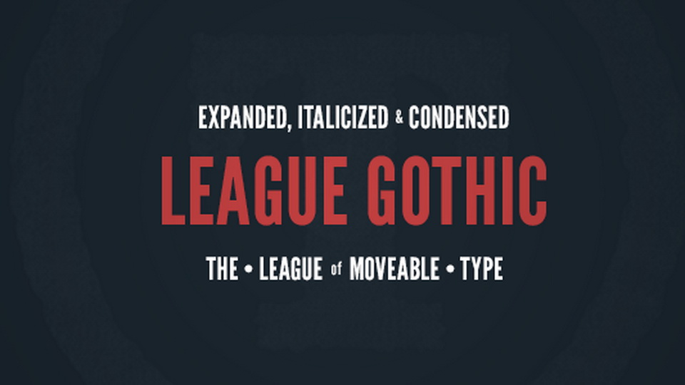 
League Gothic: A Revival of an Old Classic Typeface