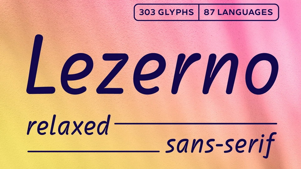 

Lezerno: A Sophisticated Sans Serif Typeface with a Strong Influence of Classic Handwriting