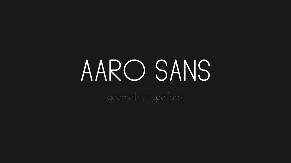 

Aaro Sans: A Modern Geometric Font Family Perfect for Dramatic Display