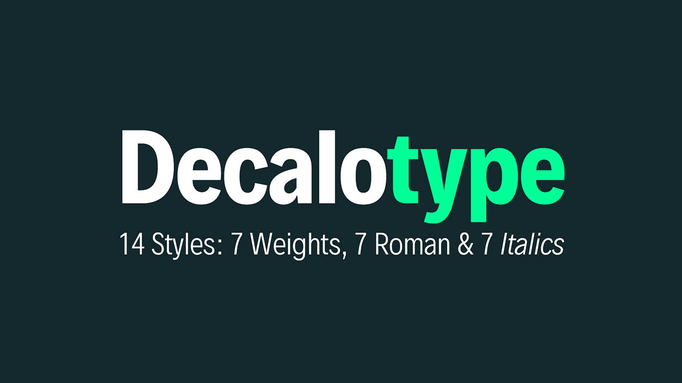  

Decalotype: An Aesthetically Pleasing and Highly Functional Multi-Purpose Sans Serif Font Family
