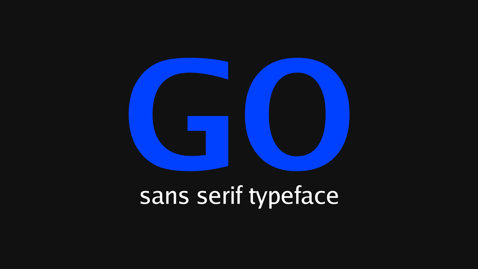 

Go Proportional Fonts Are Ideal for Screens
