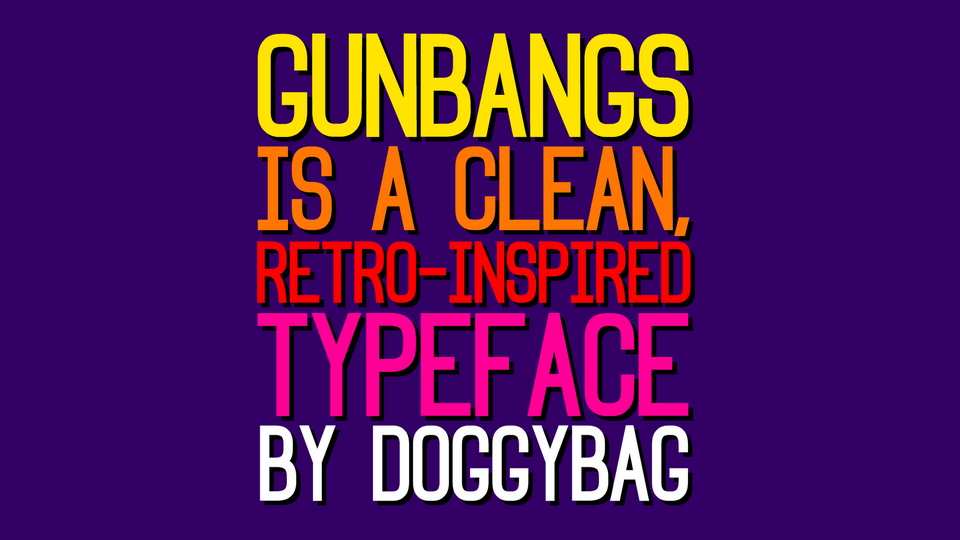 

Gunbangs: A Modern Yet Timeless Display Sans Serif Typeface