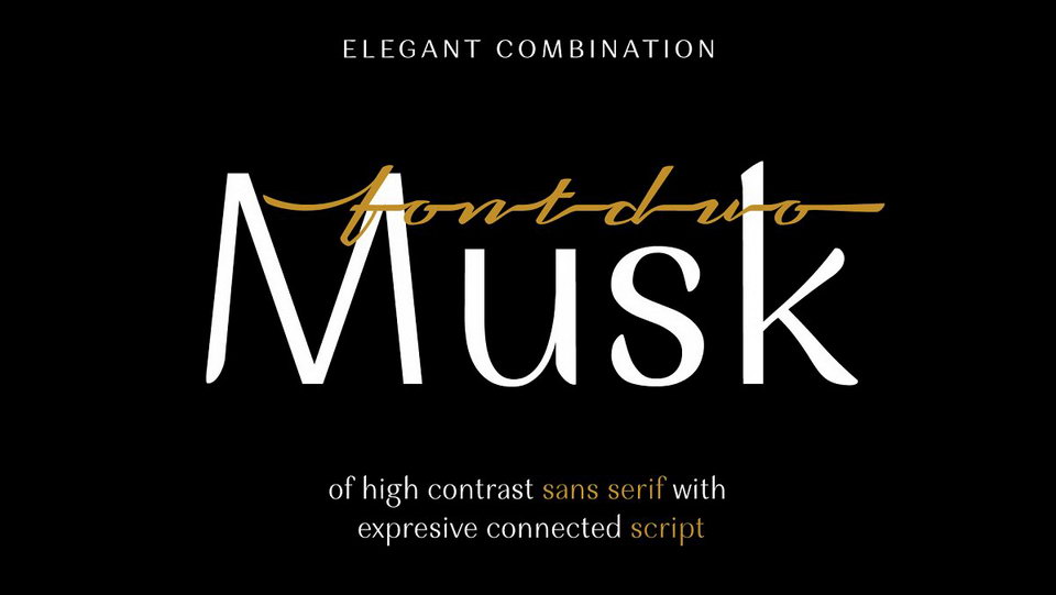 

Musk: An Exquisite Combination of High-Contrast Sans Serif and Expressive Connected Script