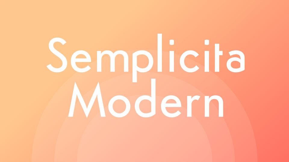 

Semplicita Modern - A Free Geometric Sans Serif Font Family
