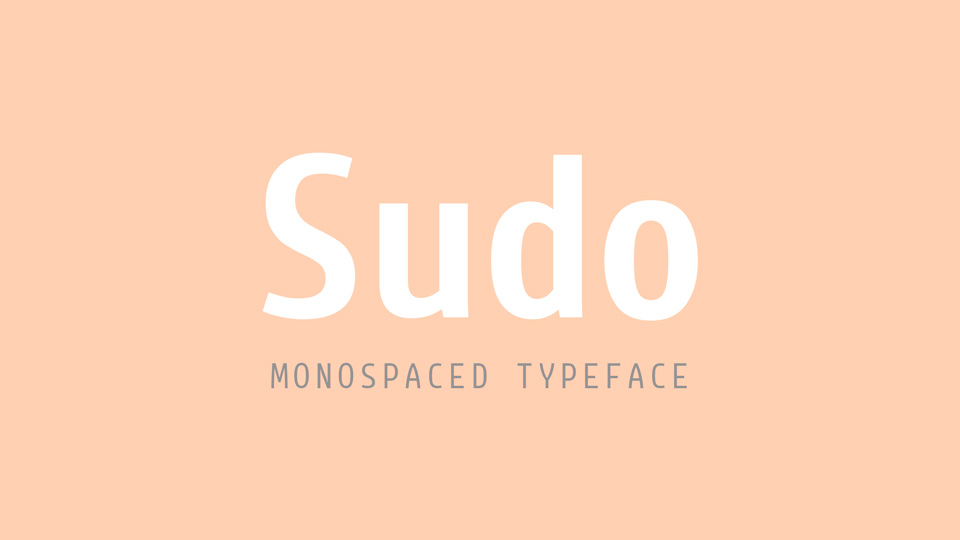 

Sudo: A Highly Practical Font for Programming and Terminal Use