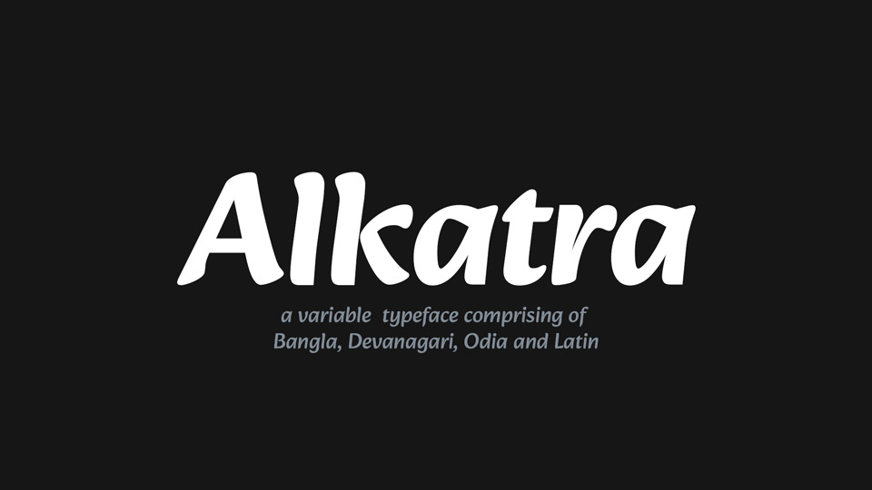 

Alkatra: A Display Typeface Family Combining Four Scripts