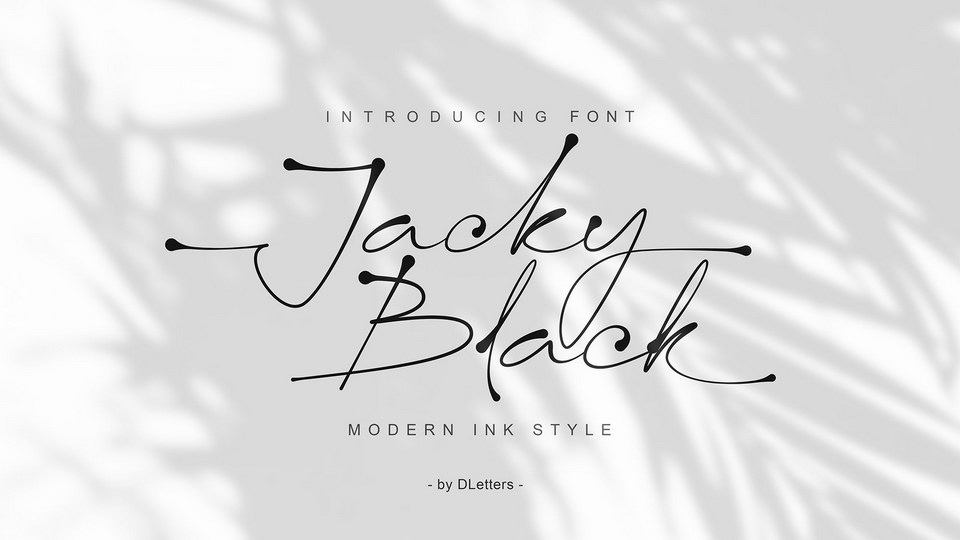 

Jacky Black: An Elegant and Exclusivity Handwritten Ink Font