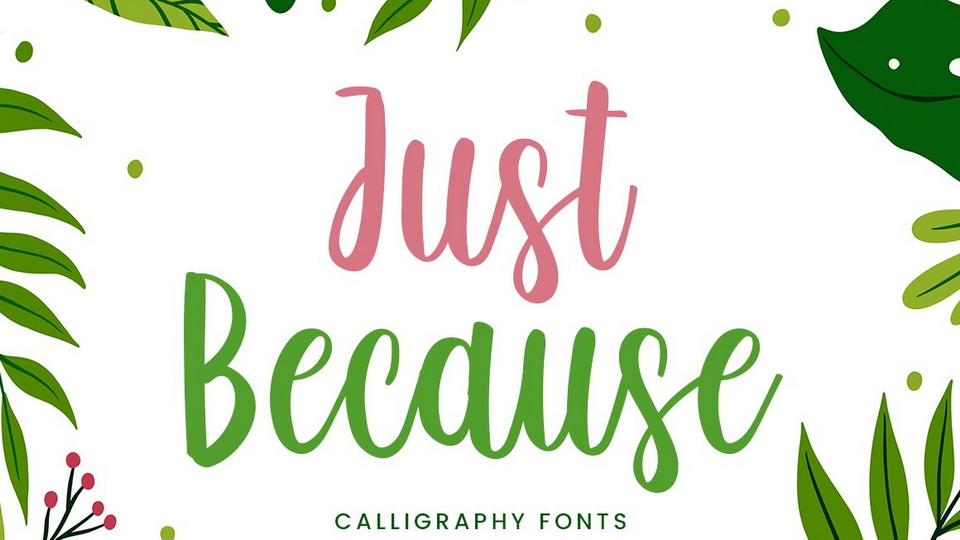 Beauty of Just Because Font in Typography and Design