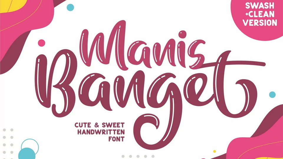 Manis Banget: A Charming and Delightful Hand Lettered Typeface for Informal Designs