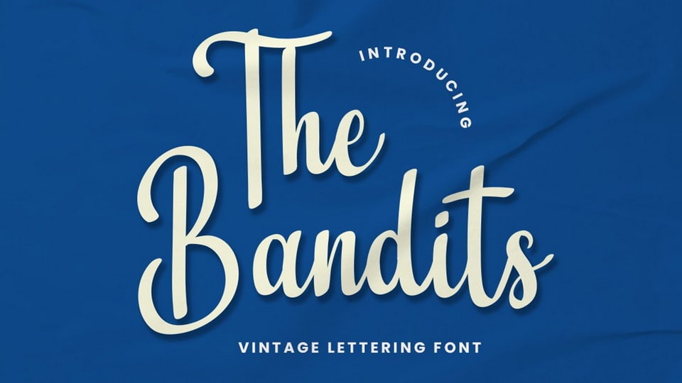 The Bandits: A Vintage and Hand Lettering Script Font