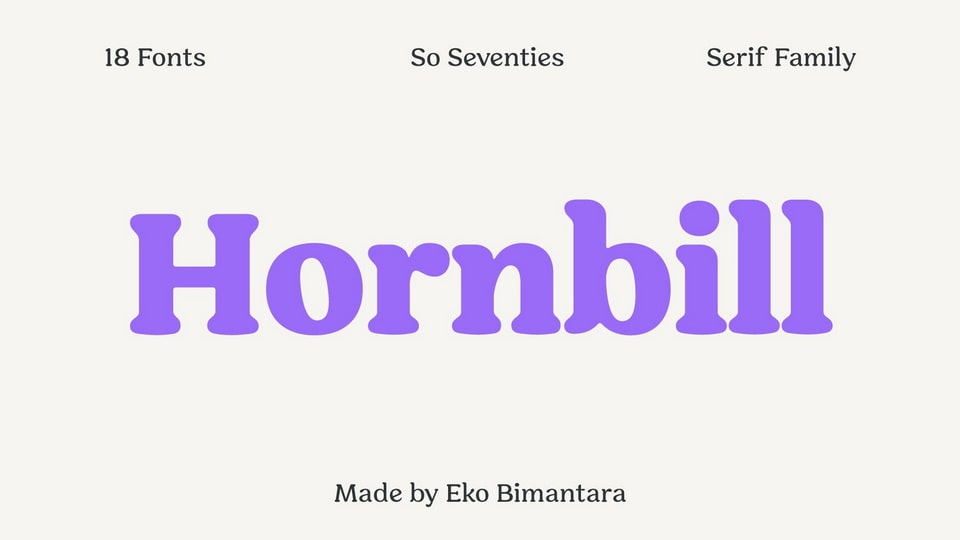 

Hornbill - A Soft Serif Font Family
