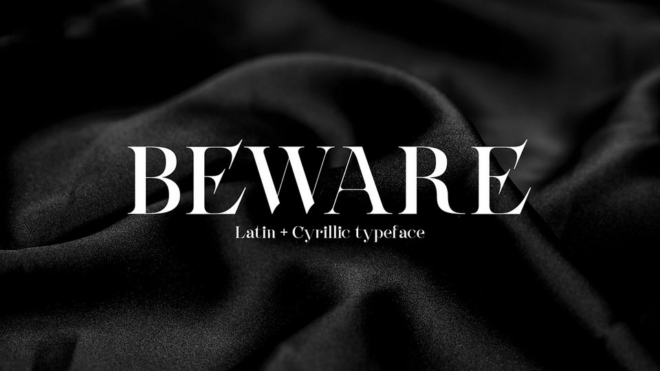  Beware: A Sleek and Sophisticated Serif Font for High-End Design Needs