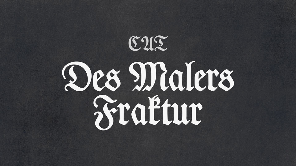 

Des Malers Fraktur: An Impressive Blackletter Typeface