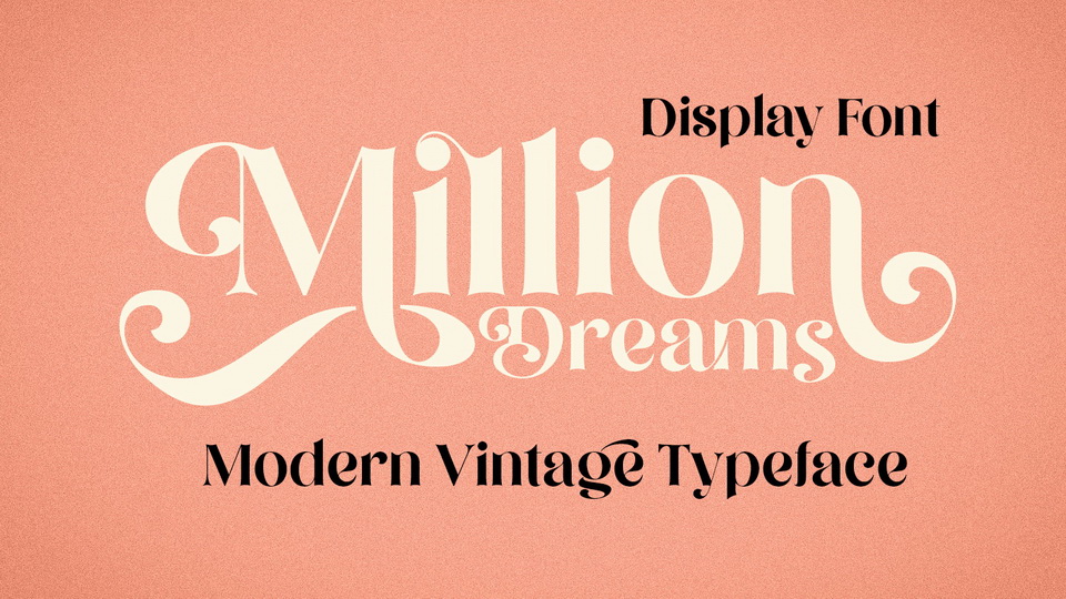 

Million Dreams: An Exquisite Vintage Serif Typeface with Unique and Captivating Style