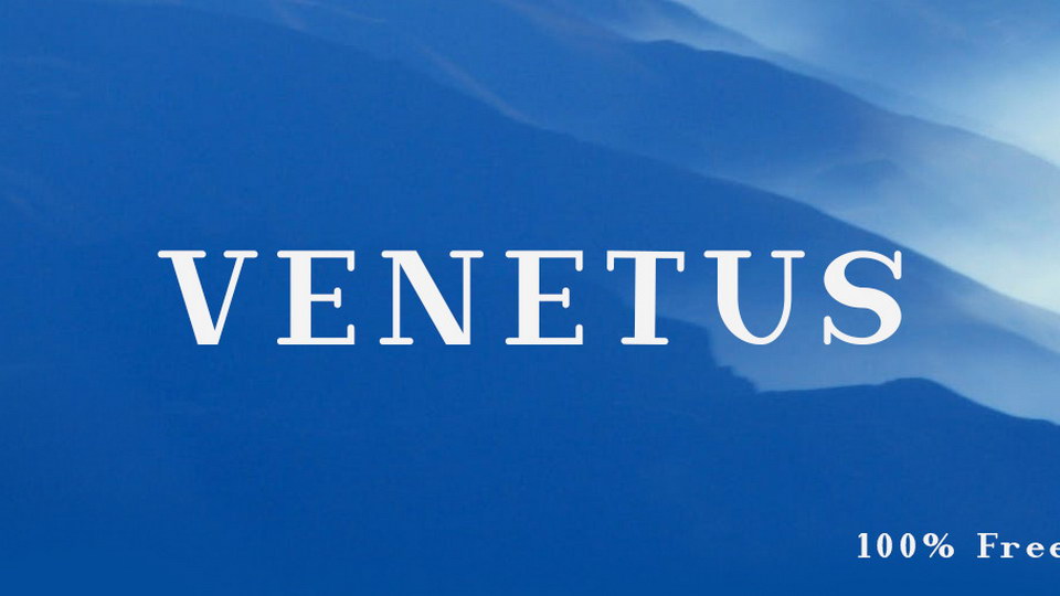 

Venetus: A Versatile Serif Typeface with a Classic and Modern Feel