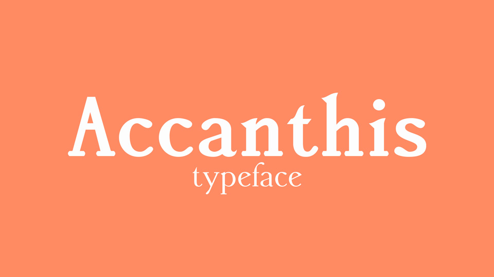 

Accanthis: An Elegant and Versatile Serif Font Family