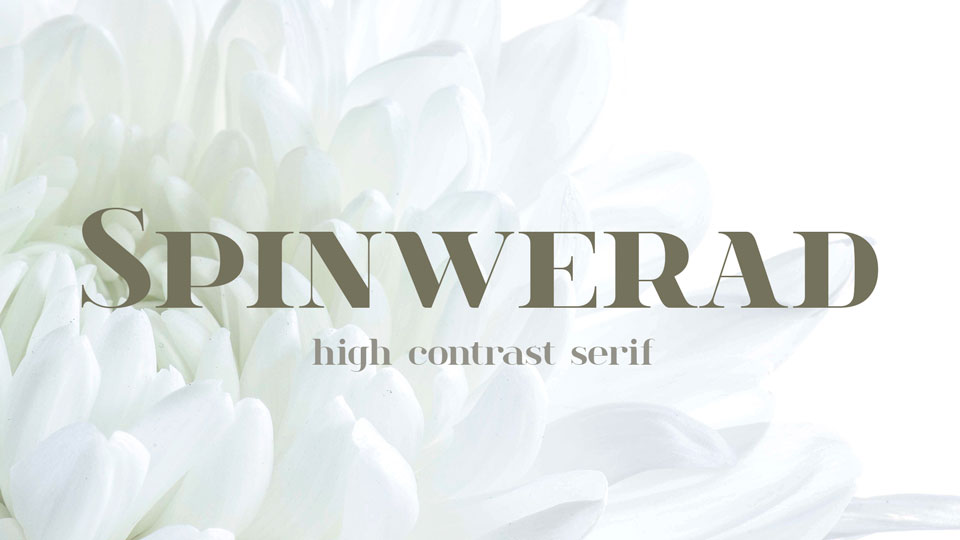  

Spinwerad: A Modern, High Contrast Serif Typeface with Two Stylish and Versatile Styles
