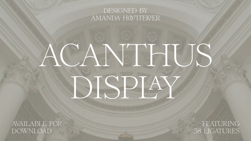 Acanthus Display: a baroque-inspired serif typeface with elaborate design features