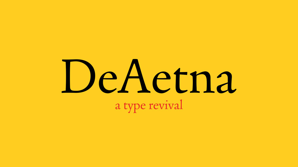De Aetna: A Revival Typeface Inspired by Historical Typography