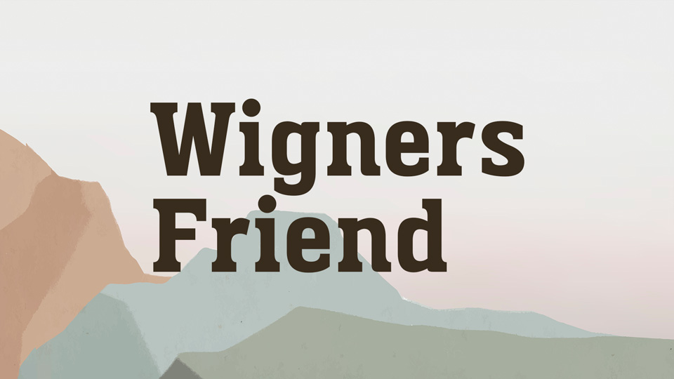 

Wigners Friend: A Slab Serif Typeface Created Quickly and Effectively